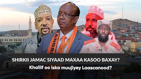 Xog Beesha Jamac Siyaad Oo Ka Baxday Dagaalka Laascanood Khaliif Oo Ku