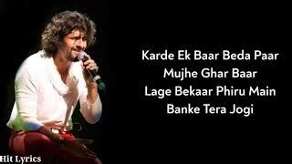 Lyrics Banke Tera Jogi Full Song Sonu Nigam Alka Yagnik Javed