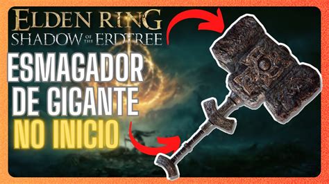 Como começar o Martelão no Elden ring Esmagador de gigante desde