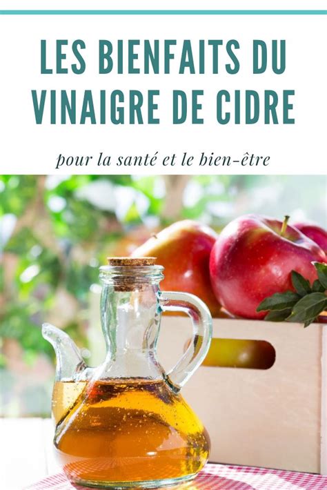 Découvrez les bienfaits du vinaigre de cidre pour le corps et l esprit