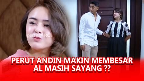 PERUT ANDIN MAKIN BESAR APAKAH CINTA MAS AL MASIH SAMA YouTube