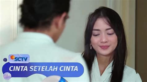 Trailer Cinta Setelah Cinta Sctv Hari Ini Mei Full Episode