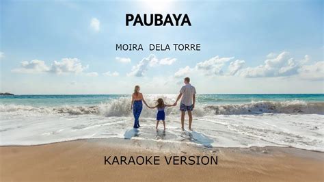 Paubaya Karaoke Version Moira Dela Torre HD YouTube