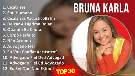 B R U N A K A R L A Mix Maiores Sucessos Top Latin Music