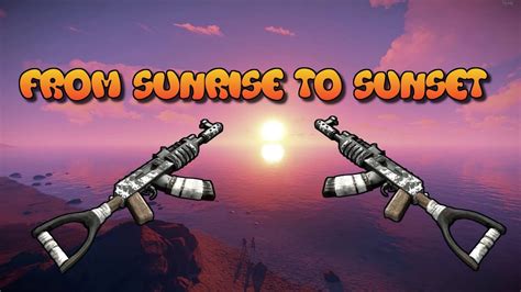 From Sunrise To Sunset Rust Pvp Youtube