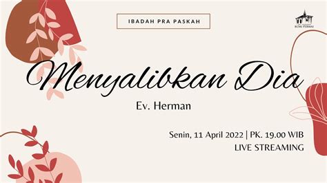 Ibadah Pra Paskah Senin 11 April 2022 GKT Hosana Bumi Permai YouTube