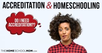 What Is Accreditation? Should My Homeschool Be Accredited?