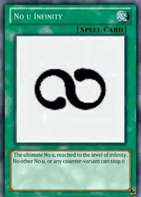 No U Infinity Trap Card By Vantige Funny Yugioh Cards Pokemon