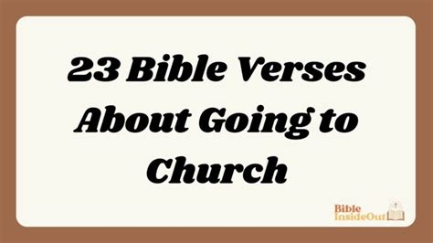 23 Bible Verses About Going To Church With Commentary Bible InsideOut