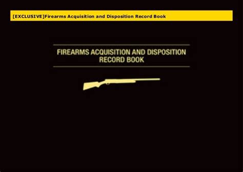 [exclusive]firearms Acquisition And Disposition Record Book