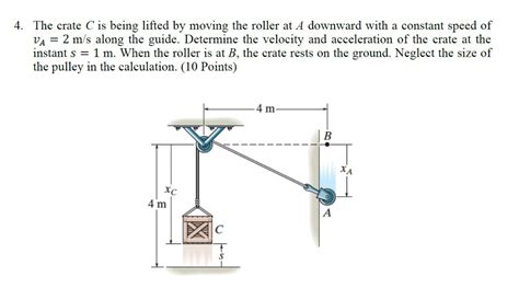 Solved The Crate C Is Being Lifted By Moving The Roller Chegg