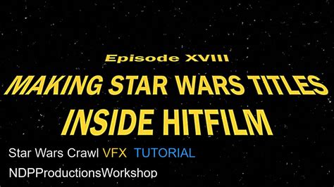 How To Create The Star Wars Opening Title Crawl Hitfilm Tutorial