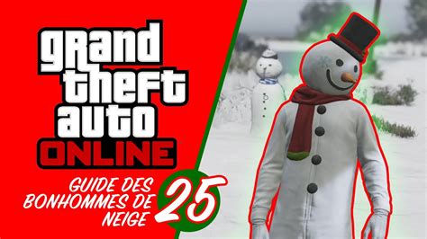 Guide Les Bonhommes De Neige De Gta Online Festive Surprise