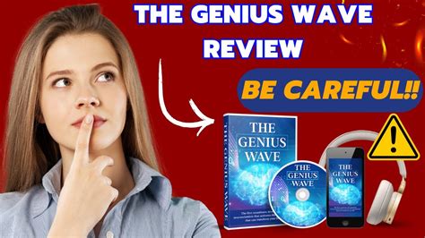 THE GENIUS WAVE BE CAREFUL THE GENIUS WAVE REVIEW BRAIN