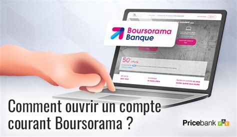 Ouvrir Un Compte Courant Boursorama Banque Mode D Emploi