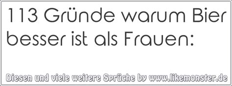 113 Gründe warum Bier besser ist als Frauen Tolle Sprüche und Zitate