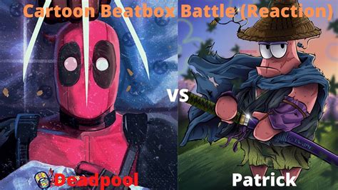 Hard To Choose Deadpool Vs Patrick Cartoon Beatbox Battles