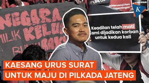 Bersamaan Putusan MK Kaesang Urus Tiga Surat Ke Pengadilan Untuk Maju