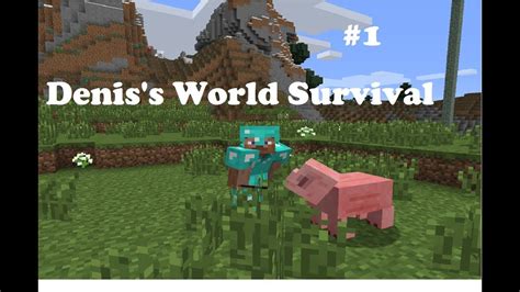 Minecraft Ep Denis S World Survival Inceputul Youtube