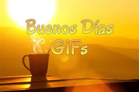 Buenos Días GIFs SuperbWishes