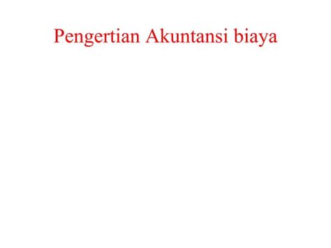 Akuntansi Biaya Ppt