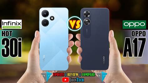 INFINIX HOT 30i VS OPPO A17 FULL SPECIFICATIONS COMPARISON YouTube