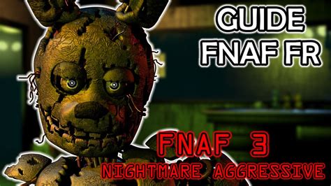 Guide FNaF FR Comment Battre Le Mode Nightmare Aggressive De FNaF 3