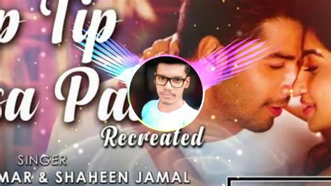 Tip Tip Barsa Pani Pani Me Aag Lage Letest Remix Full Song Mix Dj