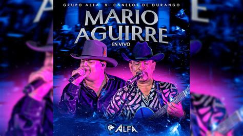 Grupo Alfa Ft Los Canelos De Durango Mario Aguirre En Vivo Culichi