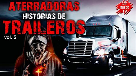 Relatos De Traileros Y Camioneros Aterradoras Experiencias En La