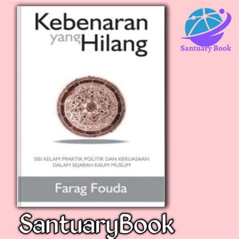 Jual Buku Agama Kebenaran Yang Hilang Sisi Kelam Praktik Politik Dan