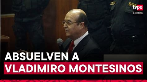 Vladimiro Montesinos Fue Absuelto Por El Pj En El Caso Leonor La Rosa