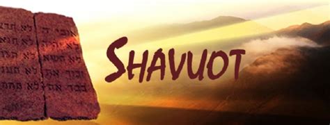 Shavuot Receiving The Torah The Greatest Moment Of All History For