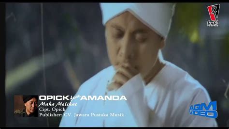 Opick Feat Amanda Maha Melihat Official Video Youtube