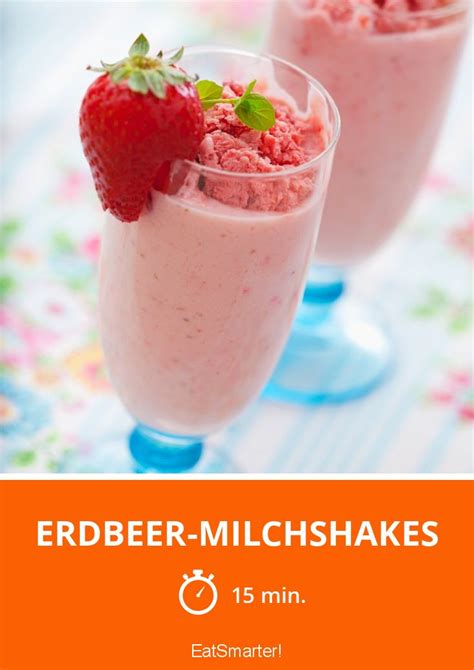 Erdbeer Milchshakes Rezept Eat Smarter