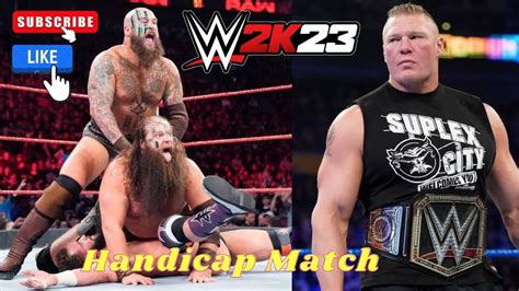 Wwe K Brock Lesnar Vs Viking Raiders Handicap Match Youtube