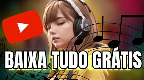 Como Baixar Musica Do Youtube Pelo Celular Gratis Youtube