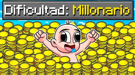 MINECRAFT PERO En DIFICULTAD MILLONARIO BEBE NOOB JUEGA VIDA DE