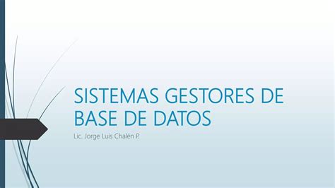 Sistemas Gestores De Base De Datos Ppt