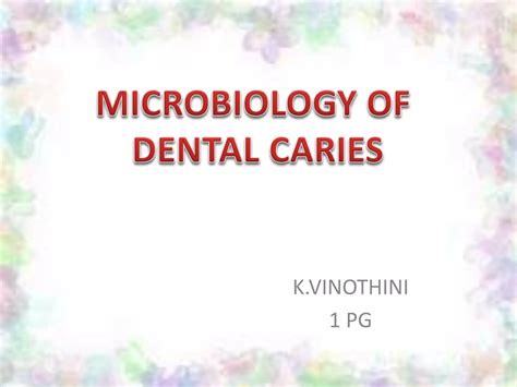 Microbiology Of Dental Caries Ppt Ppt