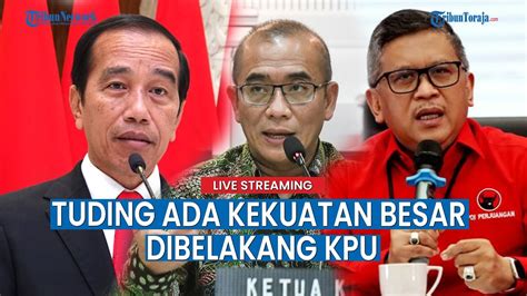 Hasto Tuding Ada Kekuatan Besar Dibelakang Kpu Manuver Rezim Yang