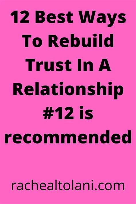 12 Best Ways To Rebuild Trust In A Relationship 12 Is Highly