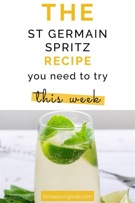 The St Germain Spritz Recipe You Need To Try This Week Spritz Recipe