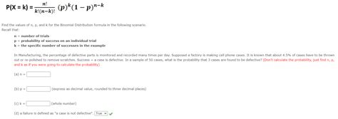 Solved n! P(X = k) = k!(n-k)! (p)*(1 - p)n-k Find the values | Chegg.com
