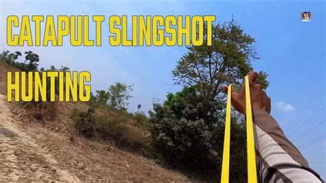 Let S Go Hunting EP51 Catapult Slingshot Hunting Action MartialArts