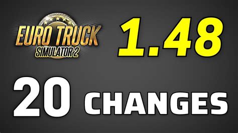 RELEASED ETS2 1 48 Full Version All 20 Changes Changelog Of New