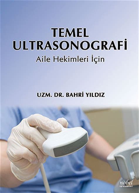 Temel Ultrasonografi Aile Hekimleri İçin Marmara Nobel Tıp