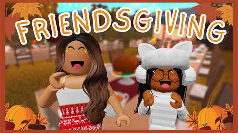 Friendsgiving Happy Thanksgiving Bloxburg Roleplay Roblox