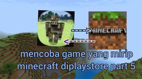 Mencoba Game Yang Mirip Minecraft Diplaystore Part Mencoba Craftsman