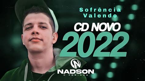 NADSON O FERINHA CD NOVO SOFRÊNCIA VALENDO 2022 YouTube Music